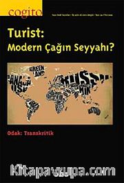 Cogito 59 <br /> Üç Aylık Düşünce Dergisi <br /> Yaz 2009 Turist: Modern Çağın Seyyahı?