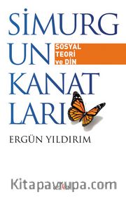 Simurgun Kanatları <br /> Sosyal Teori ve Din