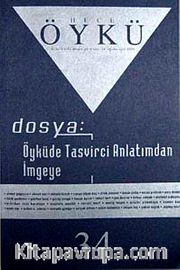 Yıl :6 Sayı:34 Ağustos-Eylül 2009 Hece Öykü İki Aylık Öykü Dergisi