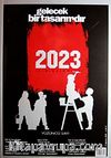 2023 Gelecek Bir Tasarımdır Sayı: 100 Ağustos 2009