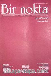 Bir Nokta / Aylık Edebiyat Dergisi / Yıl: 9 / Sayı:92 Eylül 2009