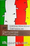 Demokrasi Platformu/Sayı:10 Yıl:3 Bahar 2007/Üç Aylık Fikir-Kültür-Sanat ve Araştırma Dergisi