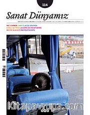 Sanat Dünyamız İki Aylık Kültür ve Sanat Dergisi Sayı:114 Ocak-Şubat 2010