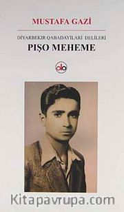 Pışo Meheme <br /> Diyarbekir Qabadayilari Delileri
