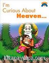 I'm Curious About Heaven / Cenneti Merak Ediyorum