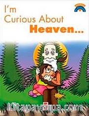 I'm Curious About Heaven / Cenneti Merak Ediyorum