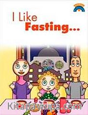I Like Fasting / Oruç Tutmayı Seviyorum