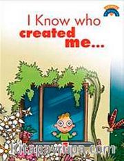 I Know Who Creat Me / Beni Kimin Yarattığını Biliyorum