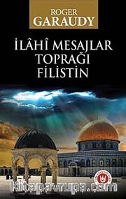 İlahi Mesajlar Toprağı Filistin