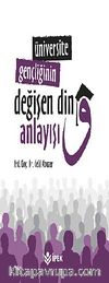 Üniversite Gençliğinin Değişen Din Anlayışı