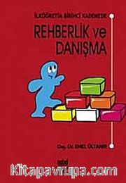 İlköğretim Birinci Kademede Rehberlik ve Danışma