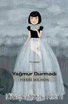 Yağmur Durmadı