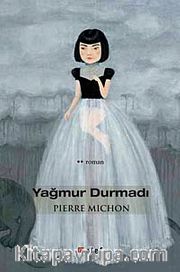 Yağmur Durmadı