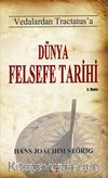 Vedalardan Tractatus'a Dünya Felsefe Tarihi