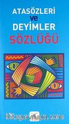 Atasözleri ve Deyimler Sözlüğü