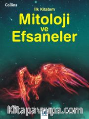 Mitoloji ve Efsaneler / Collins İlk Kitabım
