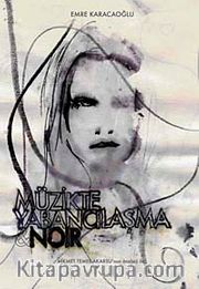 Müzikte Yabancılaşma - Noir