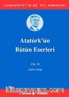 Atatürk'ün Bütün Eserleri Cilt: 30