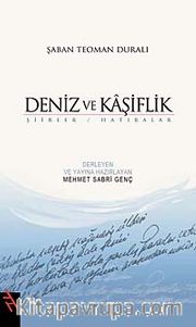 Deniz ve Kaşiflik <br /> Şiirler - Hatıralar