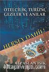 Herşey Dahil & Otelcilik Turizm Geziler ve Anılar