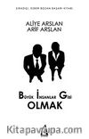 Büyük İnsanlar Gibi Olmak