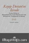 Kayıp Destan'ın İzinde & Kuvayi Milliye ve Memleketimden İnsan Manzaraları'nda Milliyetçilik, Propaganda ve İdeoloji