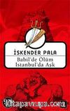 Babil'de Ölüm İstanbul'da Aşk (Cep Boy)