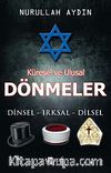 Küresel ve Ulusal Dönmeler & Dinsel - Irksal - Dilsel