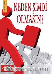Neden Şimdi Olmasın?