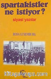 Spartakistler Ne İstiyor? / Siyasi Yazılar