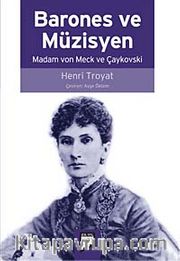 Barones ve Müzisyen <br /> Madam von Meck ve Çaykovski