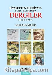 Siyasetten Edebiyata Türk Basınında Dergiler (1883-1957)