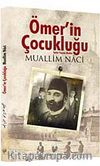 Ömer'in Çocukluğu (Osmanlıca Aslı ile Birlikte)