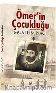 Ömer'in Çocukluğu (Osmanlıca Aslı ile Birlikte)