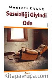 Sessizliği Giyindi Oda
