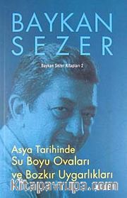 Asya Tarihinde Su Boyu Ovaları ve Bozkır Uygarlıkları