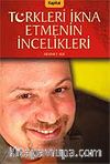 Türkleri İkna Etmenin İncelikleri