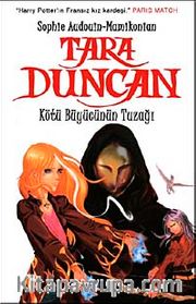 Tara Duncan <br /> Kötü Büyücünün Tuzağı