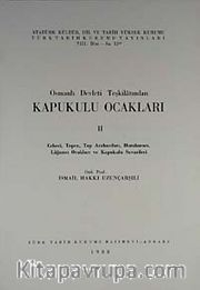 Kapukulu Ocakları 2 Osmanlı Devleti Teşkilatından  <br /> Cebeci, Topçu, Top Arabacıları, Humbaracı, Lağımcı Ocakları, Kapukulu Suverileri
