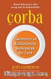 Çorba & Takımınızı ve Kültürünüzü Besleyecek Bir Tarif