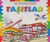 Taşıtlar / İlk Boyama Kitabım