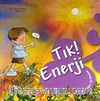 Tık! Enerji / Gezegenimize İyi Bakalım
