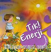 Tık! Enerji / Gezegenimize İyi Bakalım