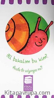 Bil Bakalım Bu Kim? Acaba Bir Salyangoz mu?