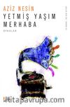 Yetmiş Yaşım Merhaba