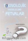 Teknolojik Meselelere Fetvalar