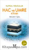 Kutsal Yolculuk Kitabı Hac ve Umre
