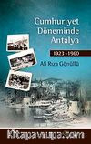 Cumhuriyet Döneminde Antalya 1923-1960