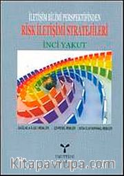 İletişim Bilimi Perspektifinden Risk İletişimi Stratejileri