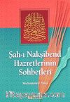 Şah-ı Nakşibend Hazretlerinin Sohbetleri